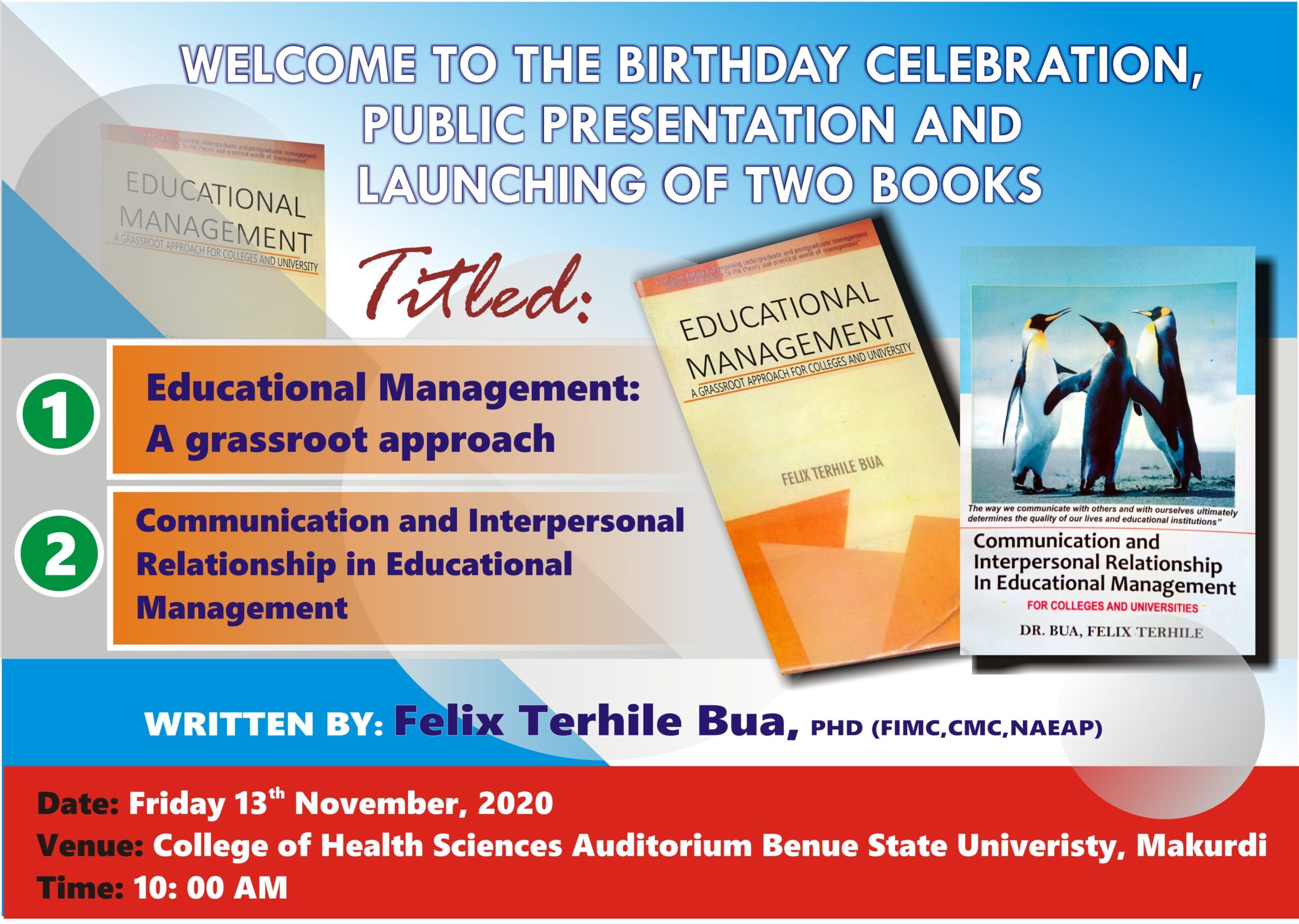Welcome to the Birthday Celebration, Public Presentation and Launching of Two Books